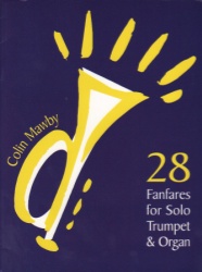 28 Fanfares for Solo Trumpet and Organ