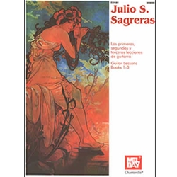 Julio S. Sagreras Guitar Lessons, Books 1-3