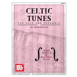 Celtic Fiddle Tunes for Solo and Ensemble - Viola, Violin 3, and Score