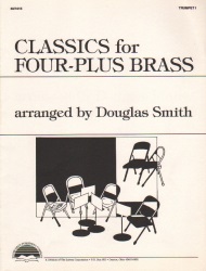 Classics for Four-Plus Brass - 1st Trumpet Part