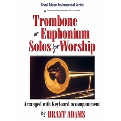 Trombone Solos for Worship - Trombone (or Euphonium) and Piano