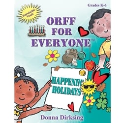 Orff for Everyone: Happenin' Holidays