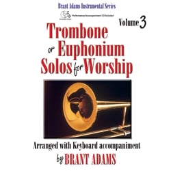 Trombone or Euphonium Solos for Worship, Volume 3