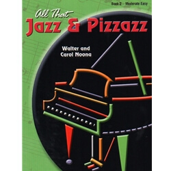 All That Jazz and Pizzazz, Book 2 - Piano Teaching Pieces