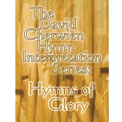 Hymn Interpretation Series: Hymns of Glory - Organ