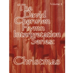 Hymn Interpretation Series: Christmas, Volume 2 - Organ