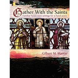 Gather With the Saints - 1 Piano, 4 Hands Duet