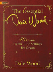 Essential Dale Wood - Organ