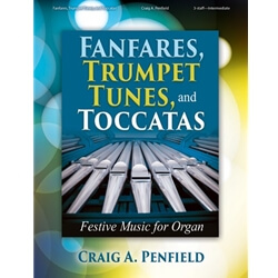 Fanfares, Trumpet Tunes, and Toccatas - Organ