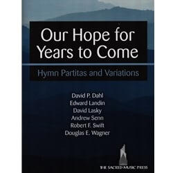 Our Hope for Years to Come: Hymn Partitas and Variations - Organ