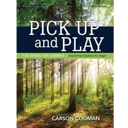 Pick Up and Play for Spring and Summer - Organ