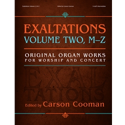 Exaltations, Volume 2 (M-Z) - Organ Anthology