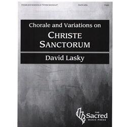 Chorale and Variations on Christe Sanctorum - Organ