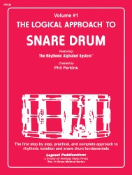 The Logical Approach To Snare Drumming, Vol. 1 - Snare Drum Method