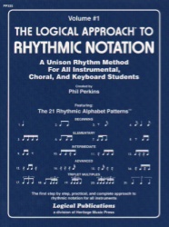 Logical Approach to Rhythmic Notation, Volume 1