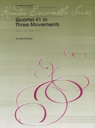 Quartet No. 1 in 3 Movements - Sax Quartet SATB
