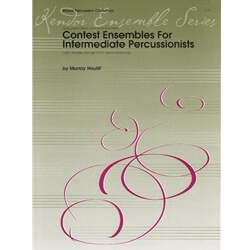 Contest Ensembles for Intermediate Percussionists - Percussion Ensemble (Quartet - Septet)