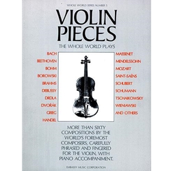 Violin Pieces the Whole World Plays - Violin and Piano