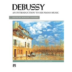 Debusy: Introduction to His Piano Music