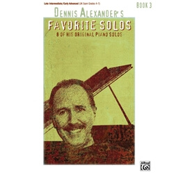 Dennis Alexander's Favorite Solos, Book 3 - Piano