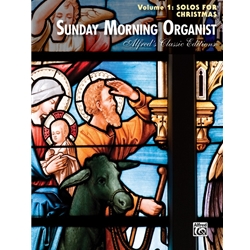 Sunday Morning Organist, Volume 1:  Solos for Christmas