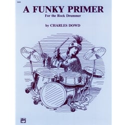 Funky Primer for the Rock Drummer