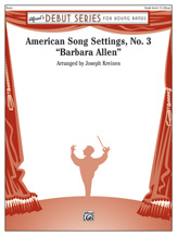American Song Settings 3: Barbara Allen - Concert Band