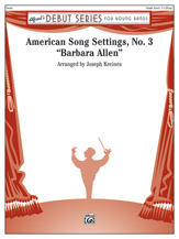 American Song Settings 3: Barbara Allen - Concert Band