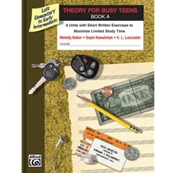 Theory for Busy Teens, Book A (Late Elem. - Early Int.)