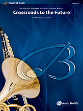 Crossroads to the Future - Concert Band