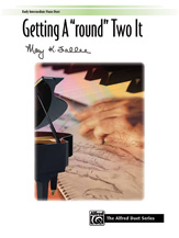 Getting "A Round" Two It - 1 Piano 4 Hands
