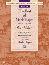 Best of Mark Hayes for Solo Voice - Medium Low Voice and Piano