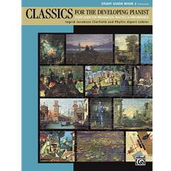 Classics for the Developing Pianist: Study Guide, Book 2