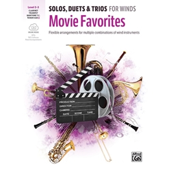 Solos, Duets & Trios for Winds: Movie Favorites - Clarinet, Tenor Sax, Trumpet, Bari TC