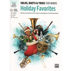 Solos, Duets and Trios for Winds: Holiday Favorites - Clarinet/Tenor Sax/Trumpet/Baritone T.C.