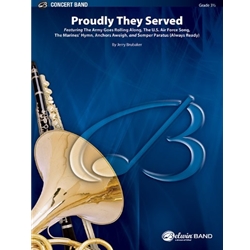 Proudly They Served - Concert Band