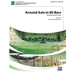 Around Asia in 80 Bars: An Instant Asian Concert - Concert Band