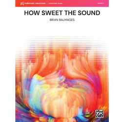 How Sweet the Sound - Concert Band