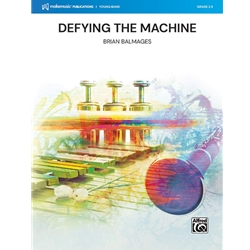 Defying the Machine - Concert Band