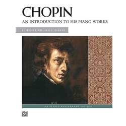 Chopin: An Introduction to His Piano Works - Piano Solo