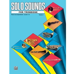 Solo Sounds for Trombone, Levels 1-3 - Piano Accompaniment