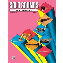 Solo Sounds for Trombone, Levels 3-5 - Trombone Part