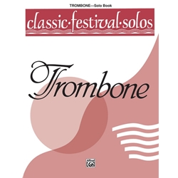 Classic Festival Solos: Trombone, Volume 1 - Trombone Part