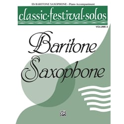 Classic Festival Solos: Baritone Sax, Vol. 2 - Piano Accompaniment