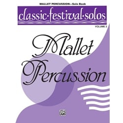 Classic Festival Solos: Mallet Percussion, Vol. 2 - Mallet Percussion Part