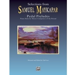 Selections from Samuel Maykapar: Pedal Preludes - Piano