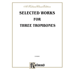 Selected Works for Three Trombones
