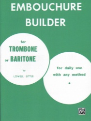 Embouchure Builder - Trombone (or Baritone)