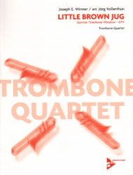 Little Brown Jug - Trombone Quartet