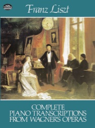 Complete Piano Transcriptions from Wagner's Operas - Piano